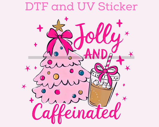 Jolly And Caffeinated Coffee Christmas  DTF TRANSFER or UV DTF STICKER