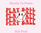 Play Ball Baseball DTF TRANSFER