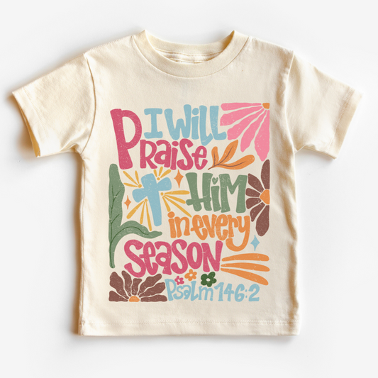 I Will Praise Him In Every Season (Distressed) Religious DTF TRANSFER