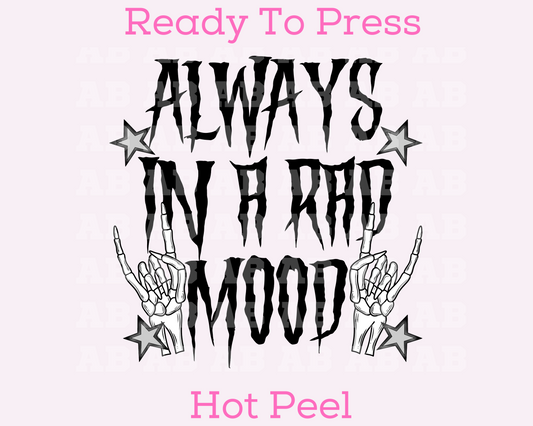 Always In A Rad Mood Trendy Halloween DTF TRANSFER or UV DTF STICKER