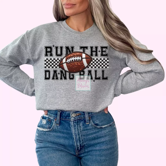 Run The Dang Ball (Faux Embroidery) Football DTF TRANSFER
