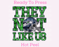 Seahawks They Not Like Us (Faux Embroidery) (Faux Sequins) Football DTF TRANSFER