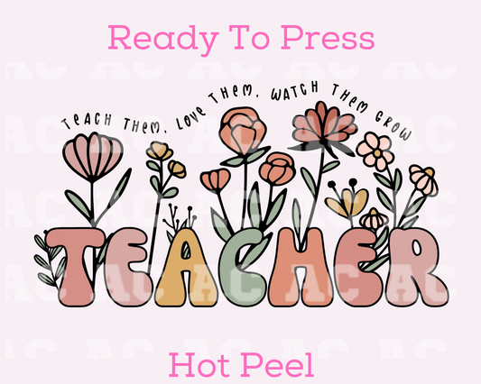 Watch Them Grow Teacher DTF TRANSFER or UV DTF STICKER DECAL