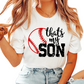 That's My Son Baseball DTF TRANSFER or UV DTF STICKER