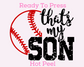 That's My Son Baseball DTF TRANSFER or UV DTF STICKER