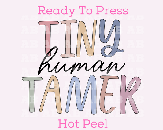 Tiny Human Tamer DTF TRANSFER or UV DTF STICKER DECAL