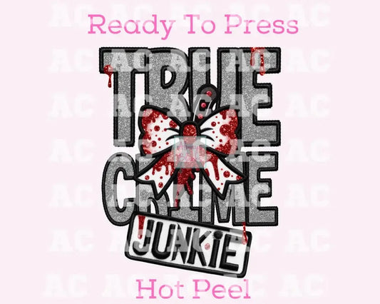 True Crime Junkie Dtf Transfer