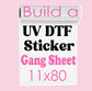 Build Your Custom UV DTF Gang Sheet 11x80 (Must Use A Laptop NOT Your Phone)