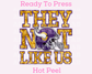 Vikings They Not Like Us (Faux Embroidery) (Faux Sequins) Football DTF TRANSFER