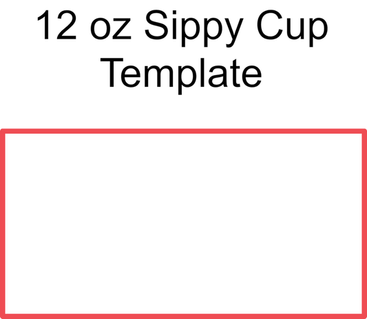 12oz Full Sippy Cup Template