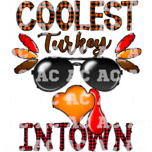 Coolest Turkey In Town DTF TRANSFER or UV DTF STICKER DECAL