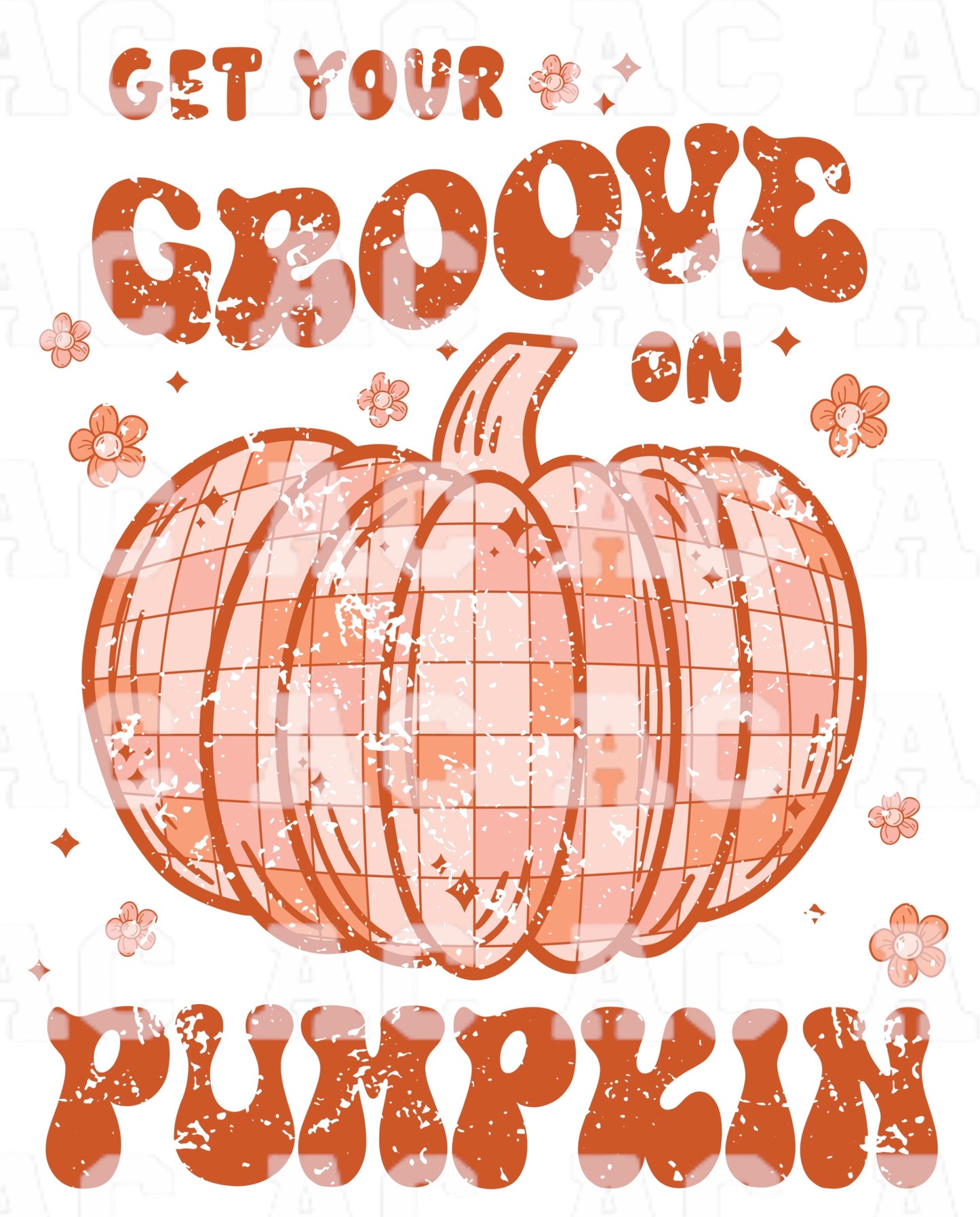 Get Your Groove on Pumpkin (Distressed) DTF TRANSFER