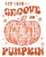 Get Your Groove on Pumpkin (Distressed) DTF TRANSFER
