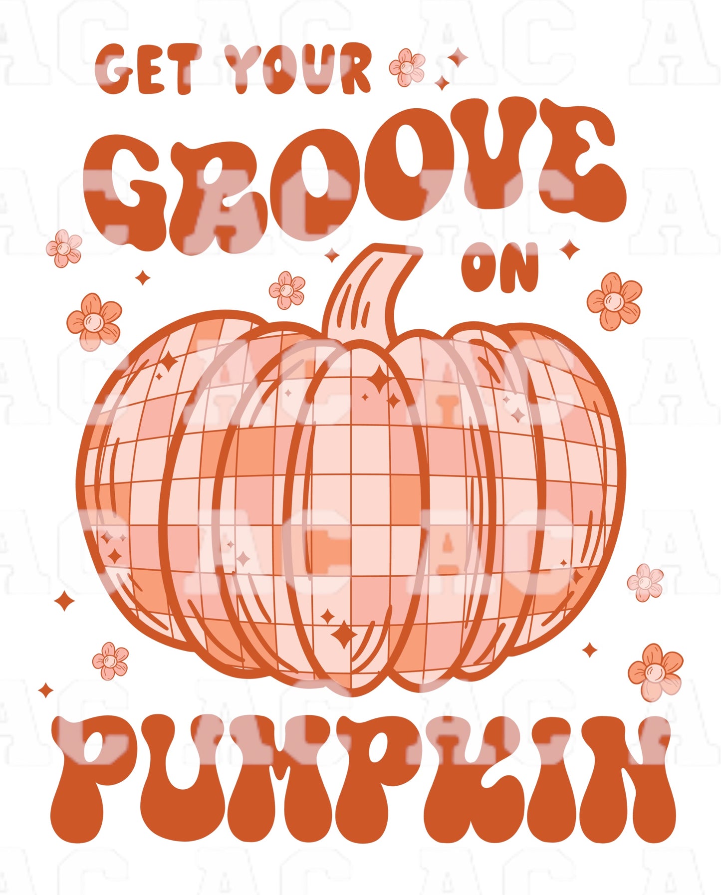 Get Your Groove On Pumpkin DTF TRANSFER