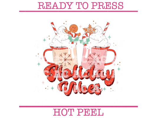 Holiday Vibes DTF TRANSFER or UV DTF STICKER