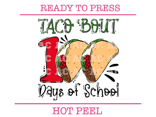 Taco Bout 100 Days of School DTF TRANSFER or UV DTF STICKER DECAL