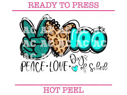 Peace Love 100 Days of School DTF TRANSFER