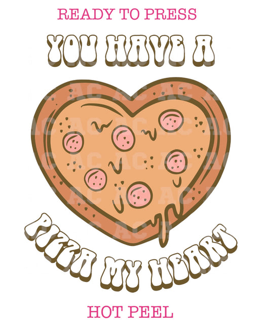 You Have a Pizza My Heart Valentine DTF TRANSFER