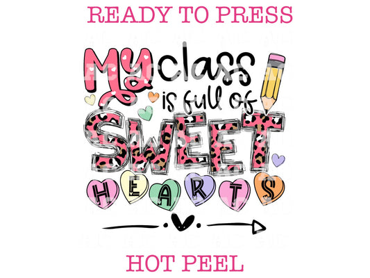 My class is full of sweethearts Valentines Day DTF TRANSFER or UV DTF STICKER