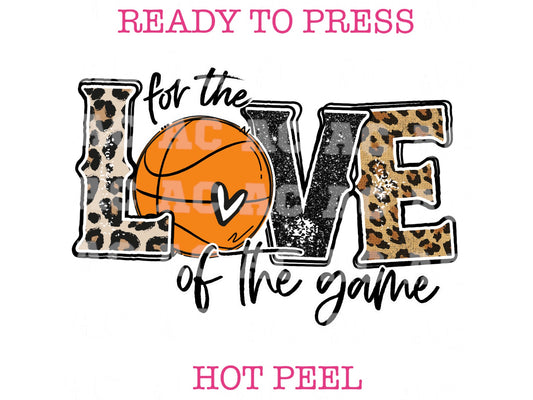 For the Love of the Game Basketball DTF TRANSFER