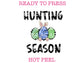 Hunting Season DTF TRANSFER