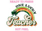 One lucky Teacher St. Patrick's Day DTF TRANSFER