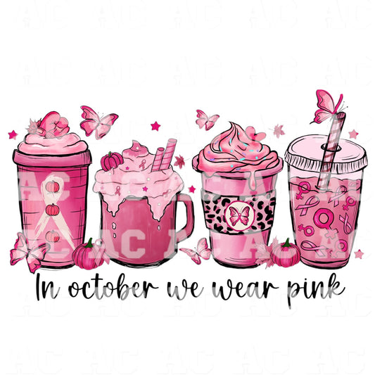 In October We Wear Pink Coffees DTF TRANSFER or UV DTF STICKER DECAL