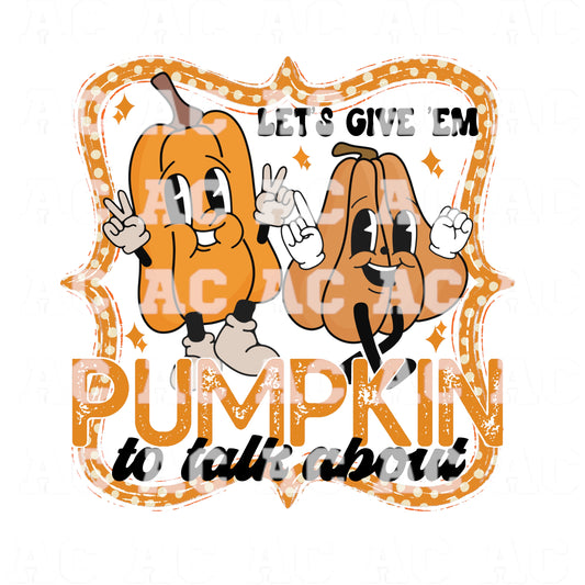 Lets give em pumpkin to talk about DTF TRANSFER