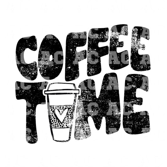 Distressed Coffee Time (Black) DTF TRANSFER or UV DTF STICKER DECAL