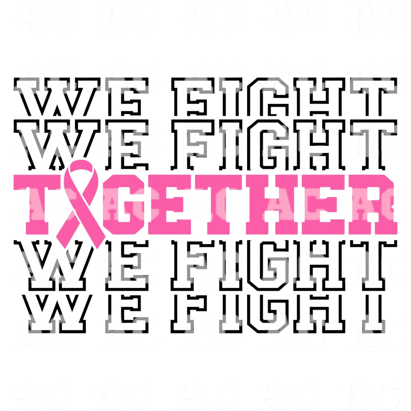 We Fight Together (Black) DTF TRANSFER