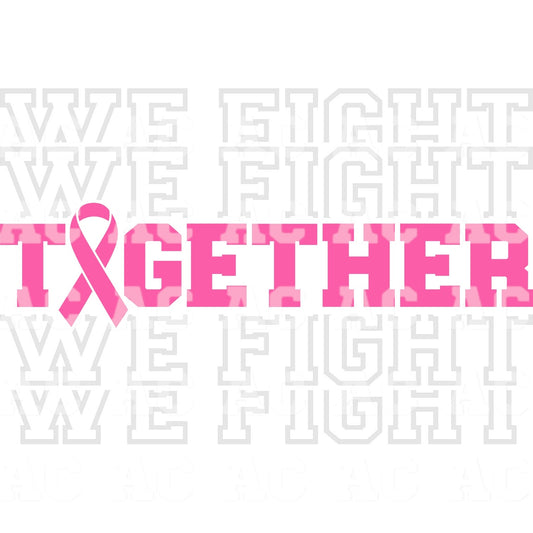 We Fight Together (White) DTF TRANSFER