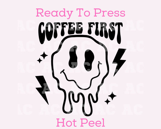Coffee First DTF TRANSFER or UV DTF STICKER DECAL