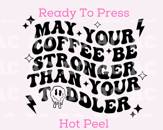 Stronger Than A Toddler DTF TRANSFER or UV DTF STICKER DECAL